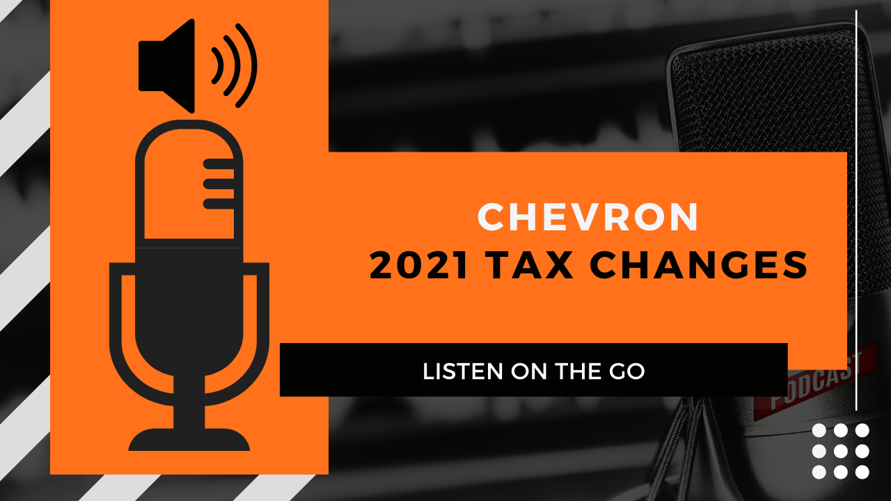 Chevron | 2021 Tax Changes 