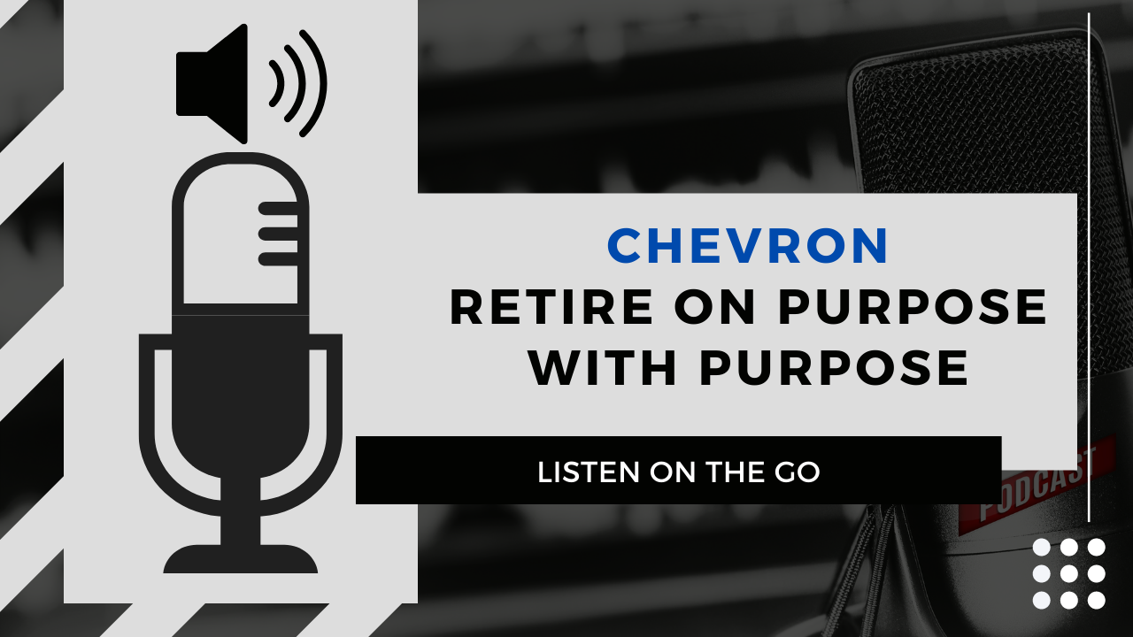 Chevron | Retire on Purpose with Purpose