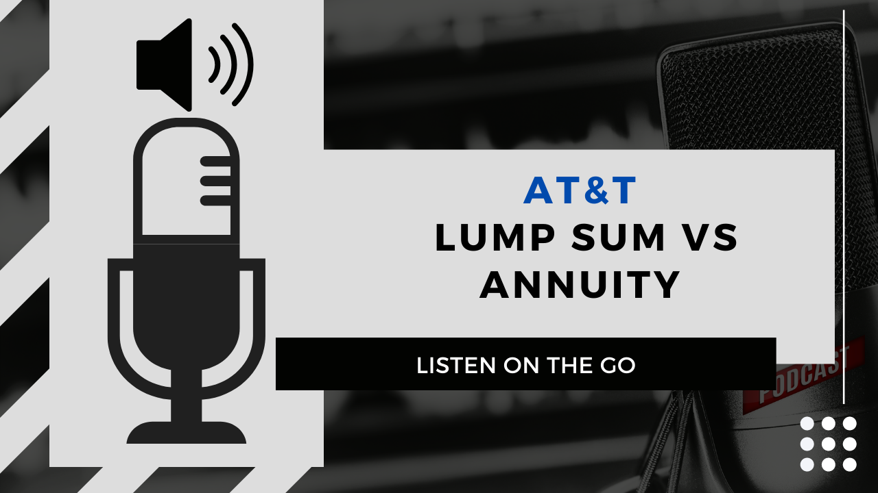 AT&T | Lump Sum vs Annuity 