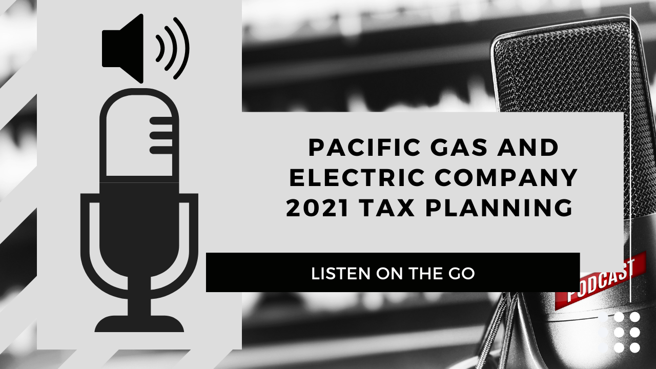  Pacific Gas and Electric Company | 2021 Tax Planning