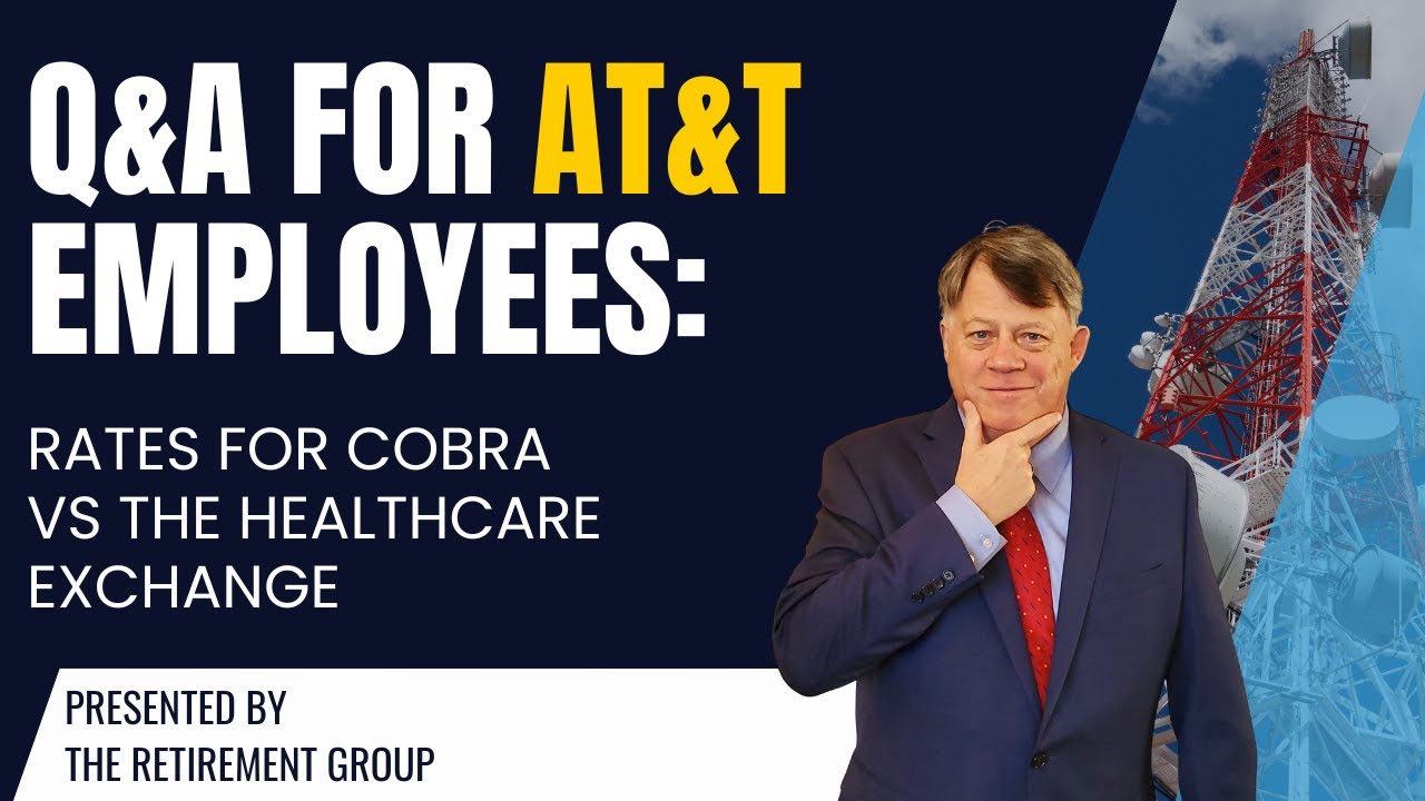 Q&A for AT&T Employees: Rates for Cobra vs the HealthCare Exchange