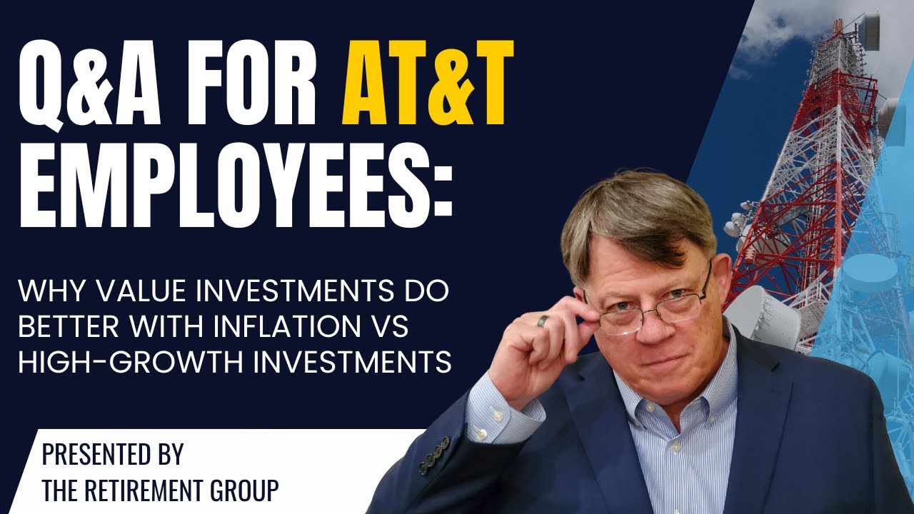 Q&A for AT&T Employees: Why Value Investments do Better with Inflation vs High-Growth Investments