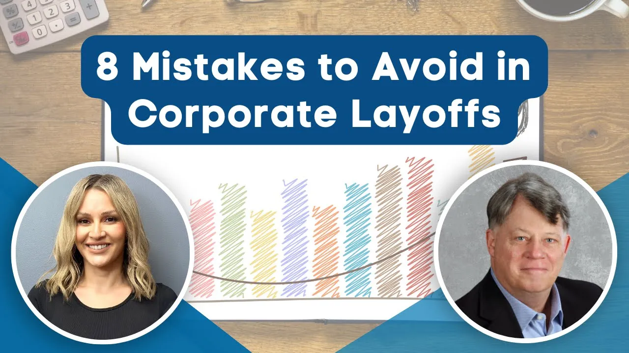 8 Mistakes to Avoid in Corporate Layoffs