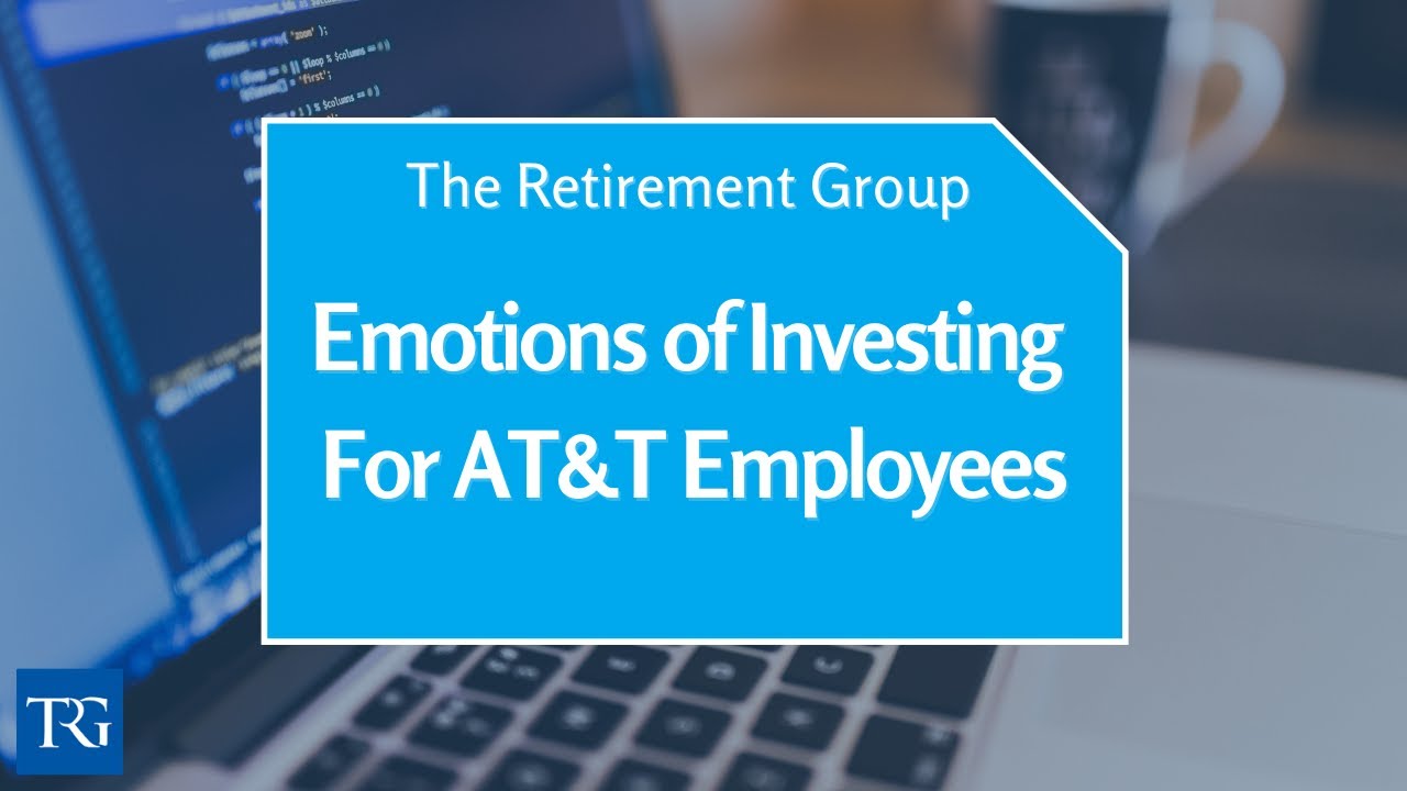 AT&T? Avoid Making Emotional Mistakes when Investing! || The Retirement Group