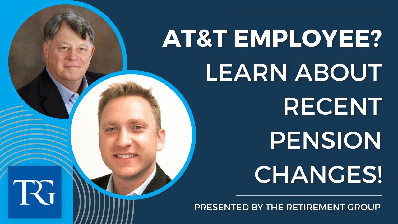AT&T? Have You Heard About the Recent Changes to Your Pension Plan?