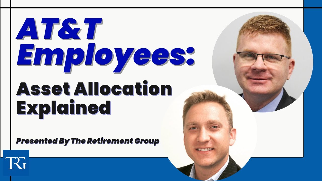 AT&T Employee? Understand How Proper Asset Allocation Can Mitigate the Effects of Inflation!