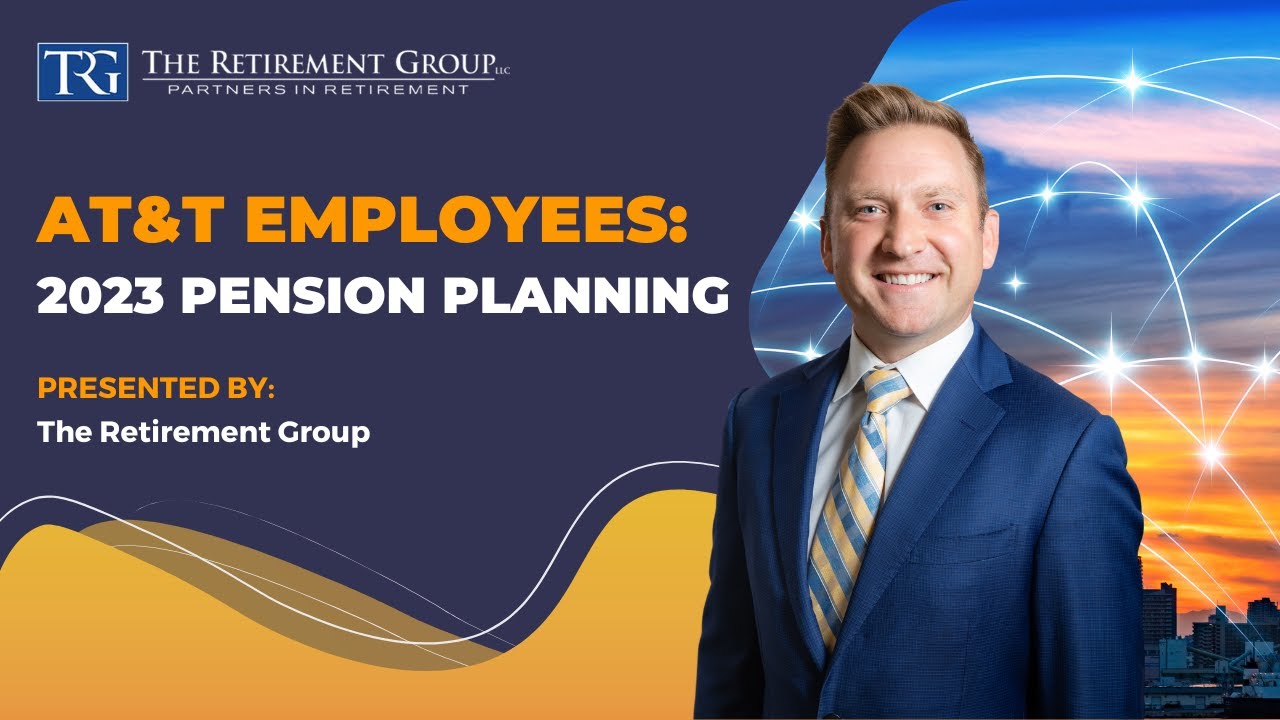 AT&T Employees: 2023 Pension Planning