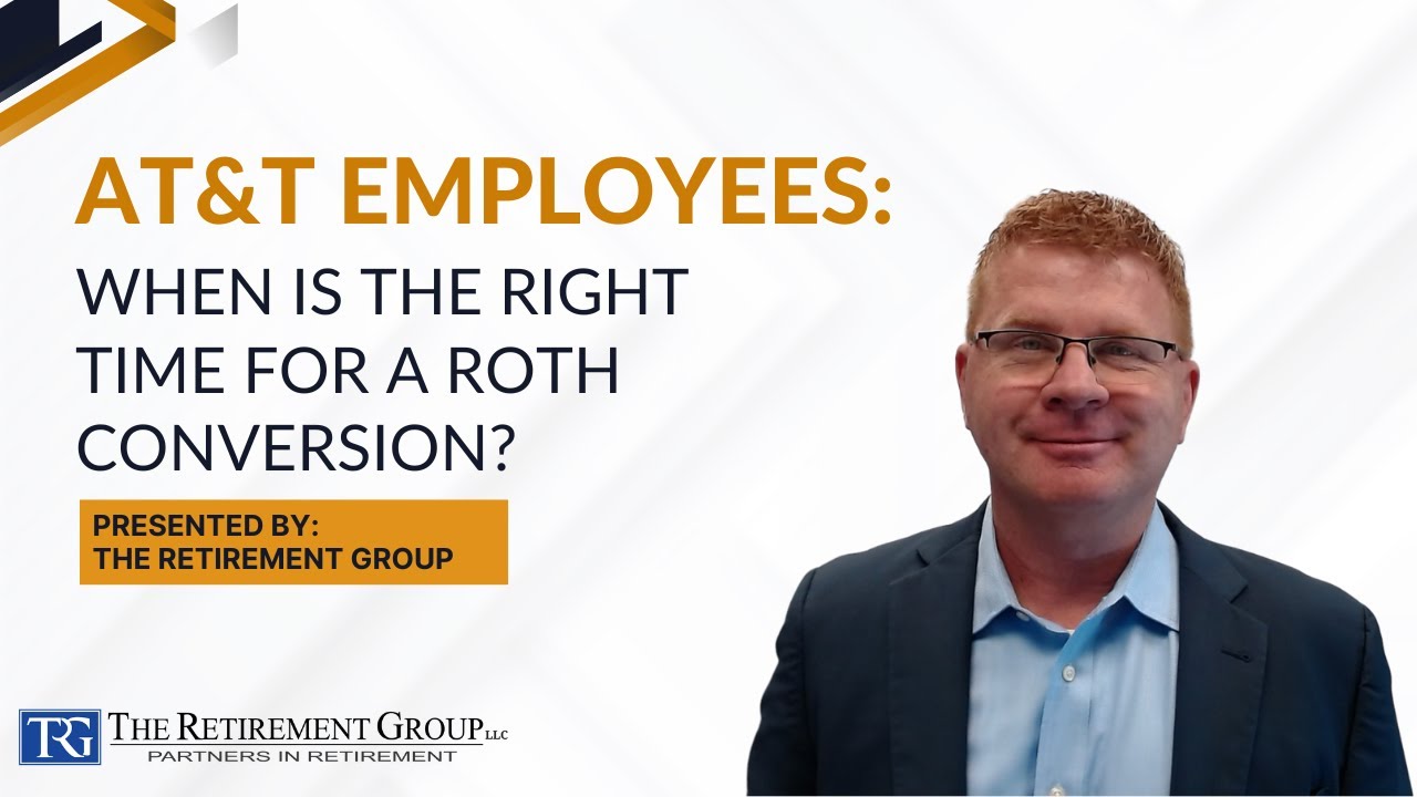 AT&T Employees: When is the Right Time for a Roth Conversion? 