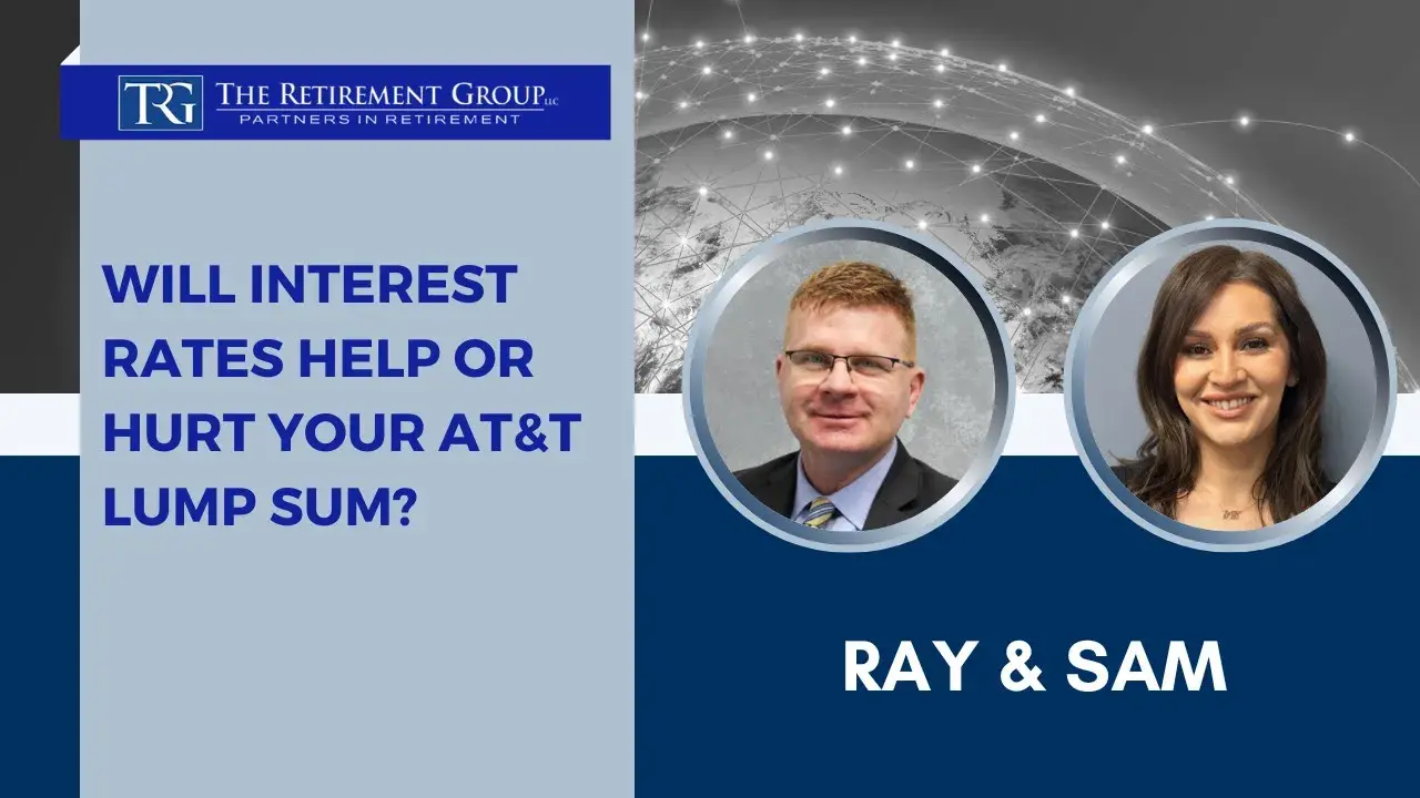 AT&T Employees: Will Your Pension Lump Sum Drop Due to Interest Rates?