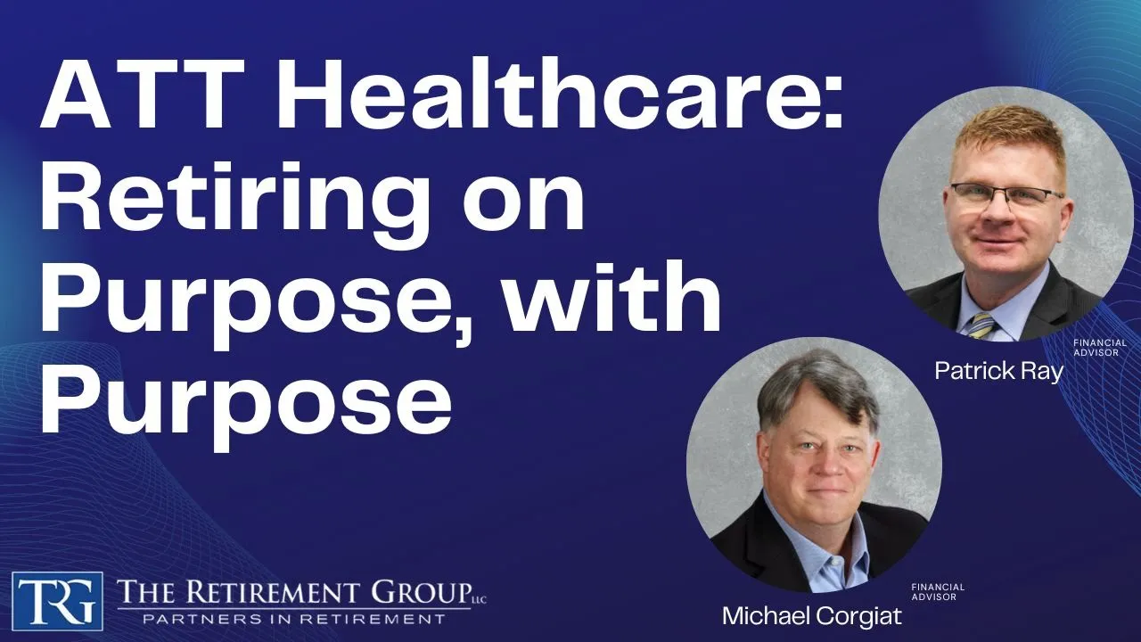 ATT Healthcare: Retiring on Purpose, with Purpose