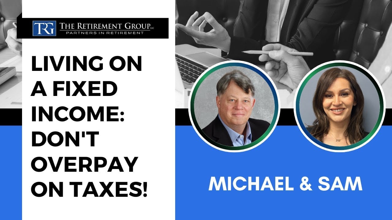Are You a Retiree on a Fixed Income? Lower Your Tax Burden!