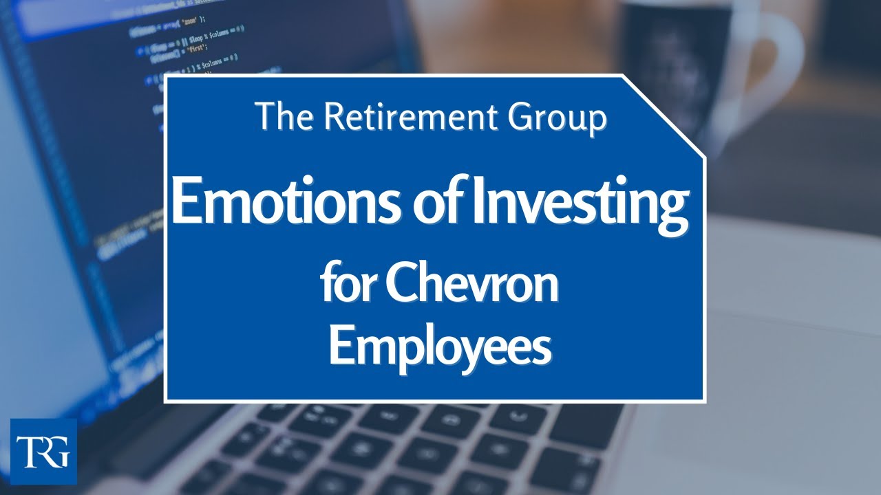Chevron & Emotional & Investing? This Webinar Discusses the Dangers of Emotions and Investing