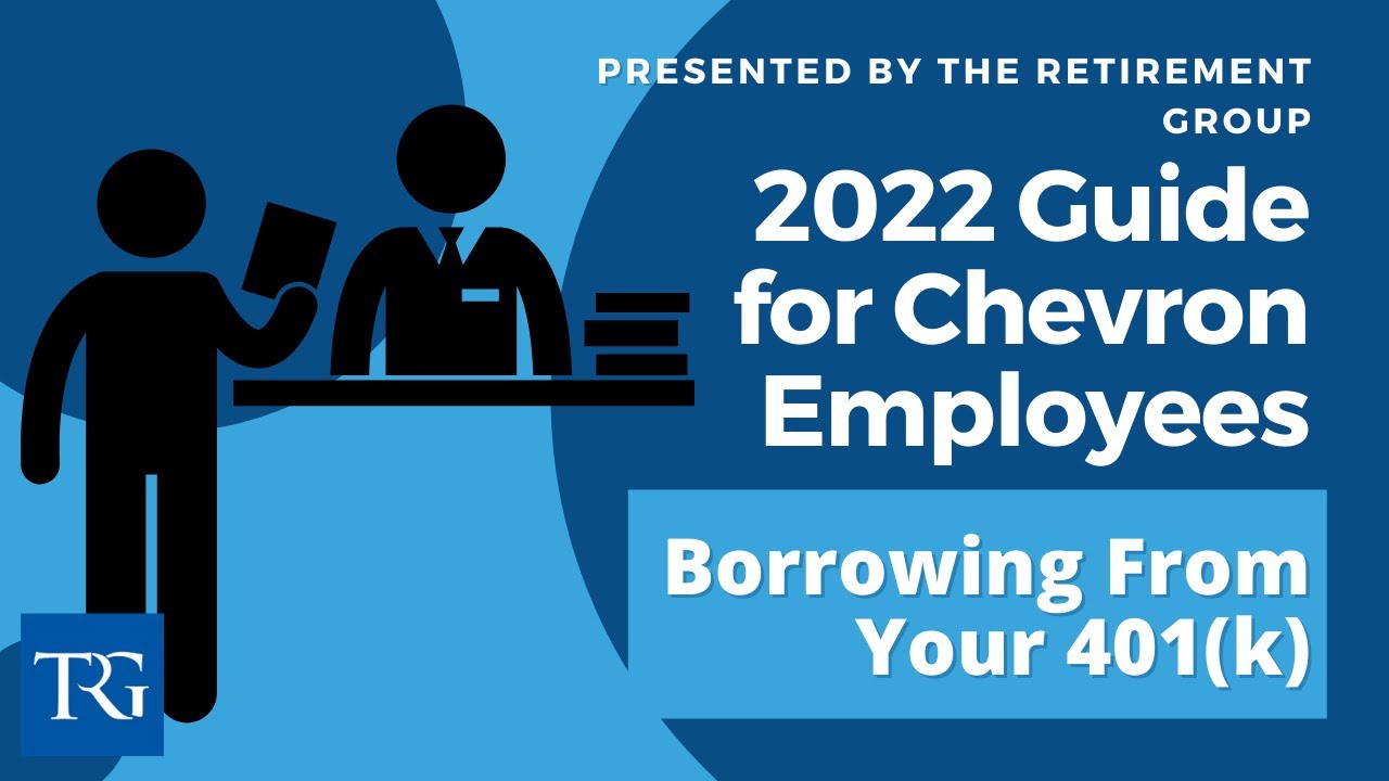 Chevron Retirement Guide: Borrowing From Your 401(k)