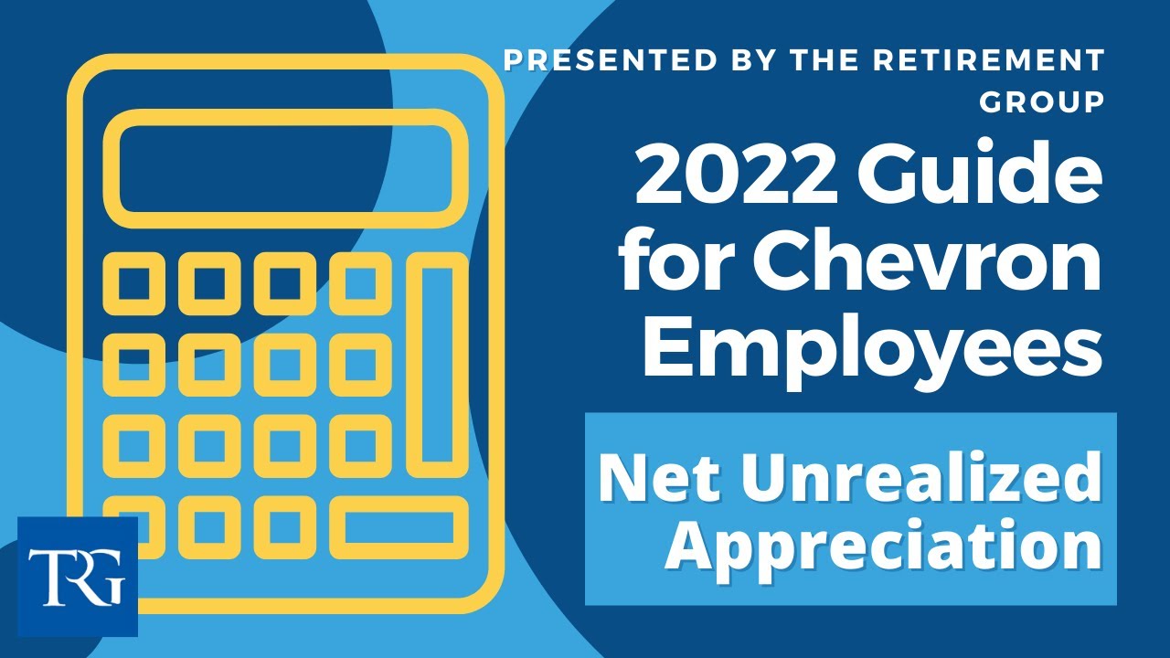 Chevron Retirement Guide: Net Unrealized Appreciation