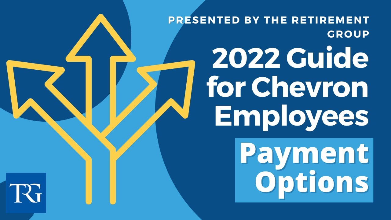 Chevron Retirement Guide: Payment Options