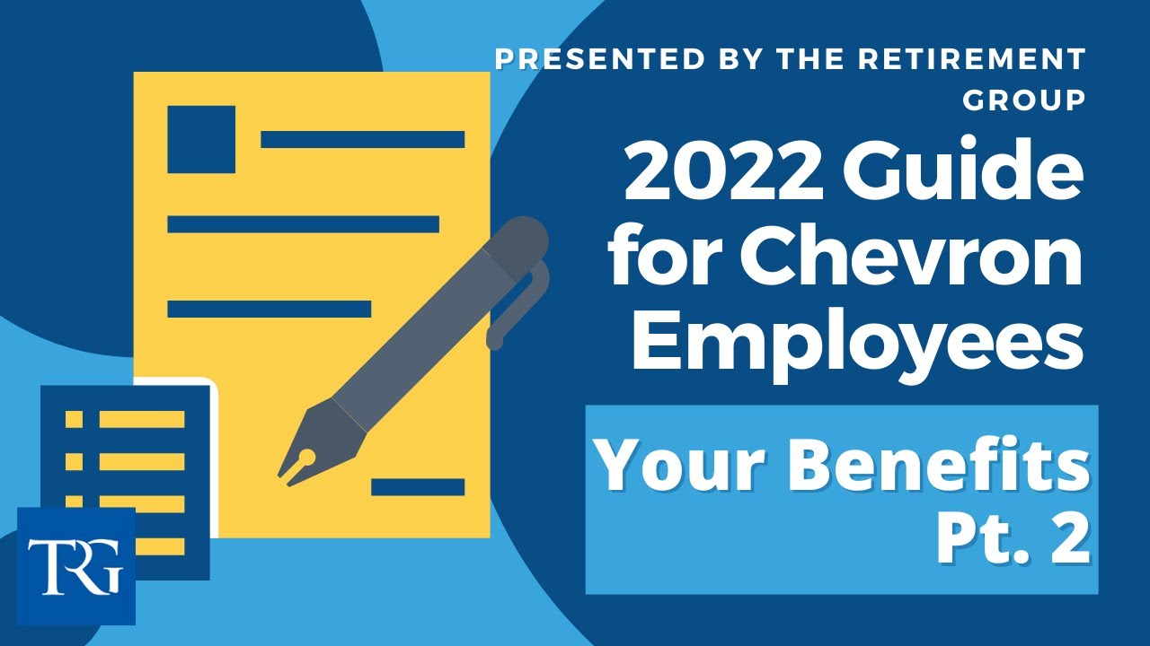 Chevron Retirement Guide: Your Benefits Pt. 2
