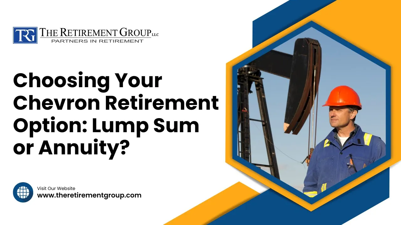 Choosing Your Chevron Retirement Option: Lump Sum or Annuity