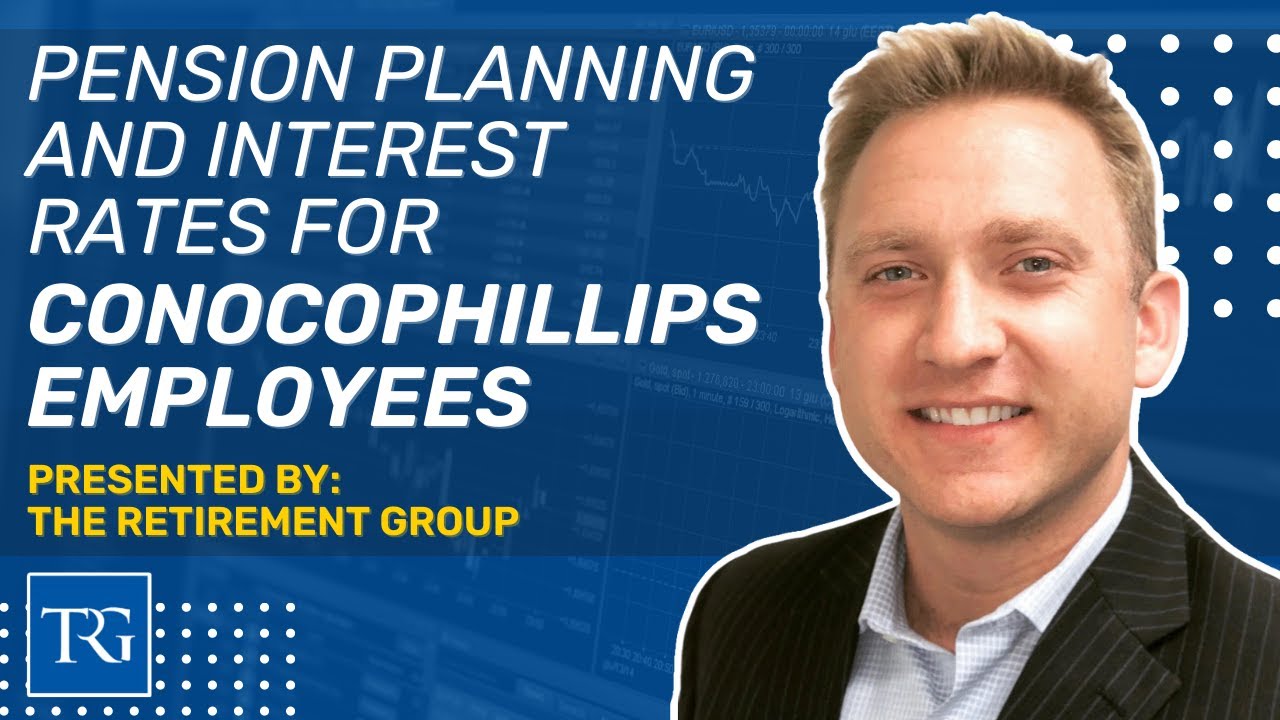 Pension Planning & Interest Rates for ConocoPhillips Employees