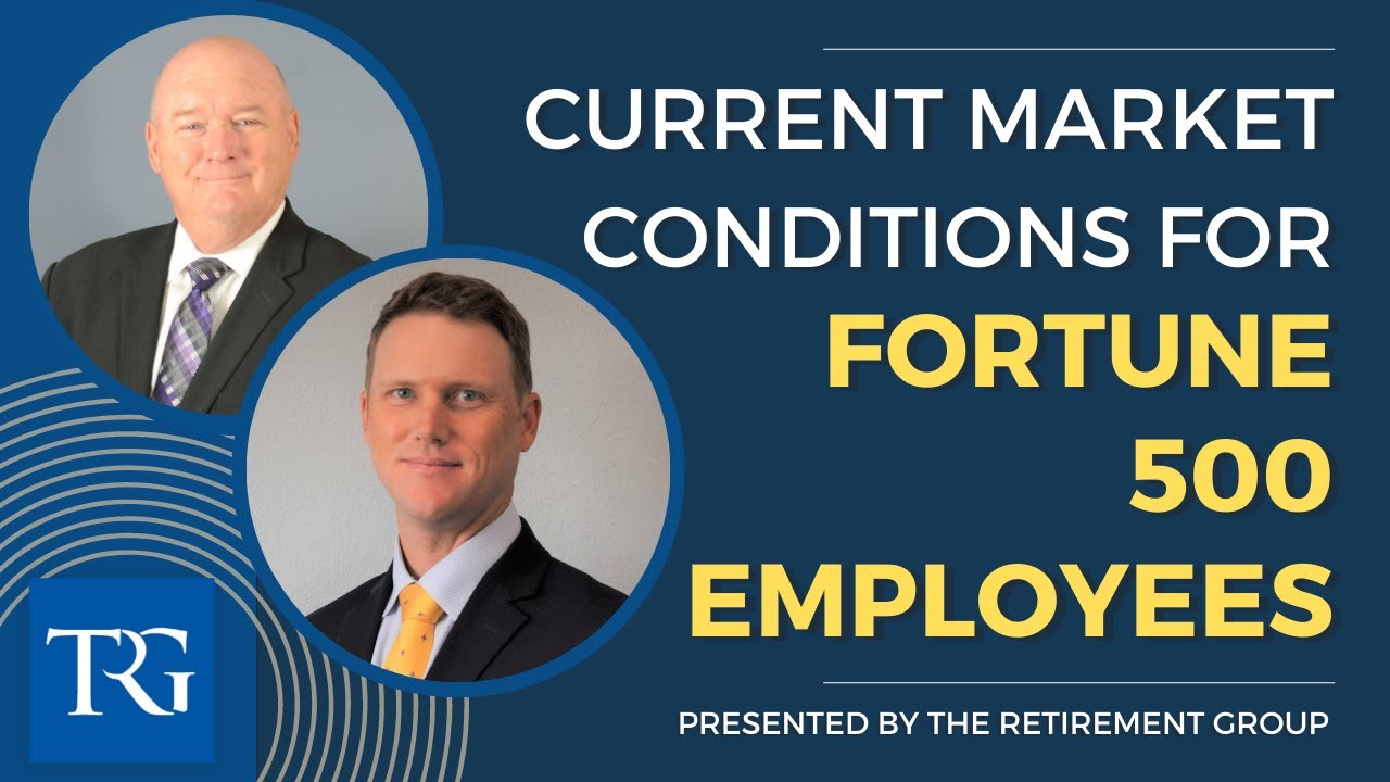 Current Market Conditions for Corporate Employees presented by The Retirement Group (3/24/22)