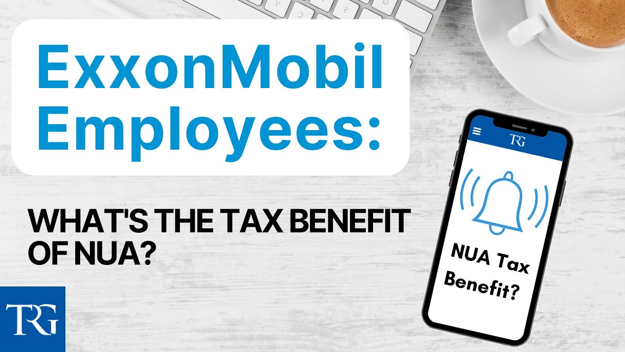 ExxonMobil Employees: What's the tax benefit of NUA?