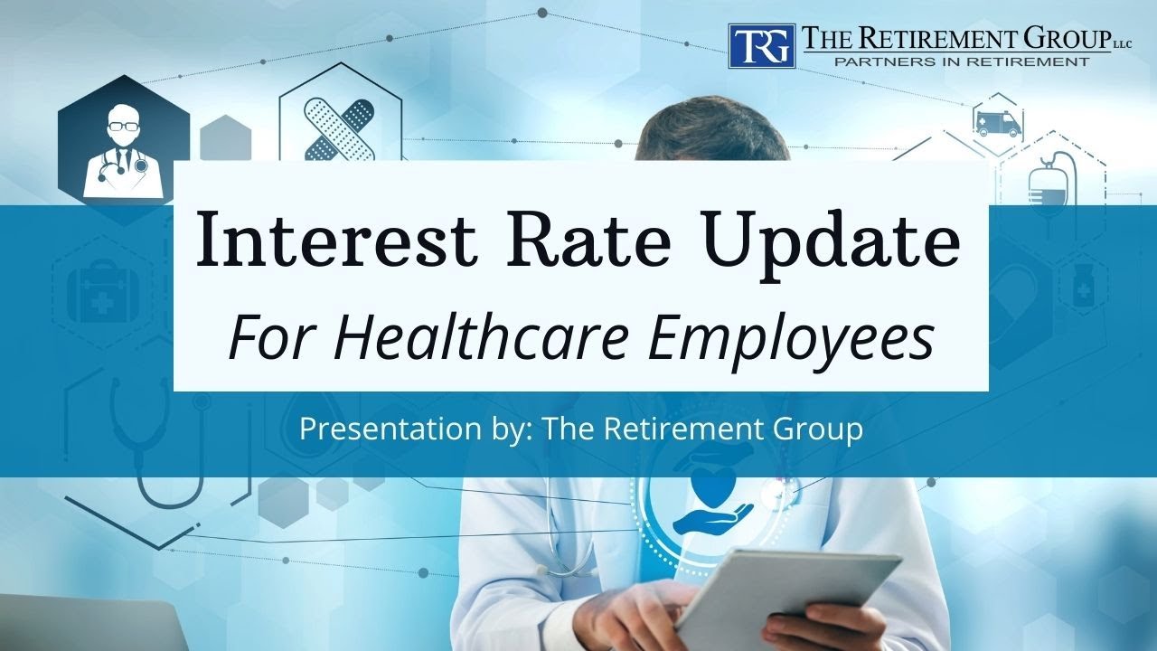 Healthcare Employees: Don't Miss the Latest Interest Rate Update