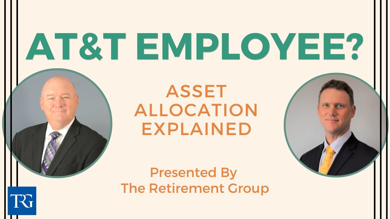 How AT&T Employees Can Use Asset Allocation to Invest for Retirement!