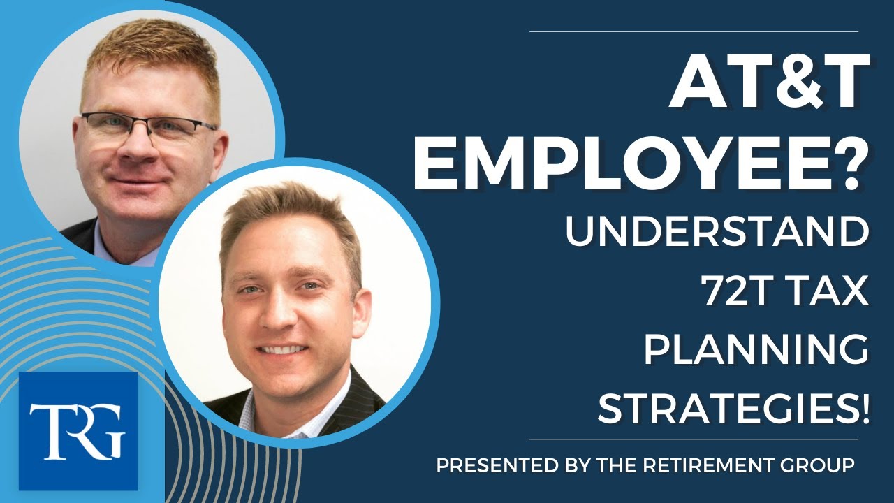 How AT&T Employees Can Utilize the 72(t) Tax Strategy to Their Benefit