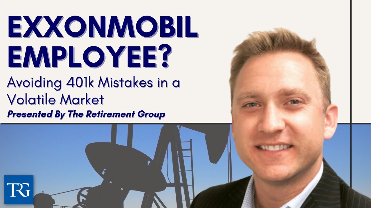 How Can ExxonMobil Employees Avoid 401K Mistakes in a Volatile Market