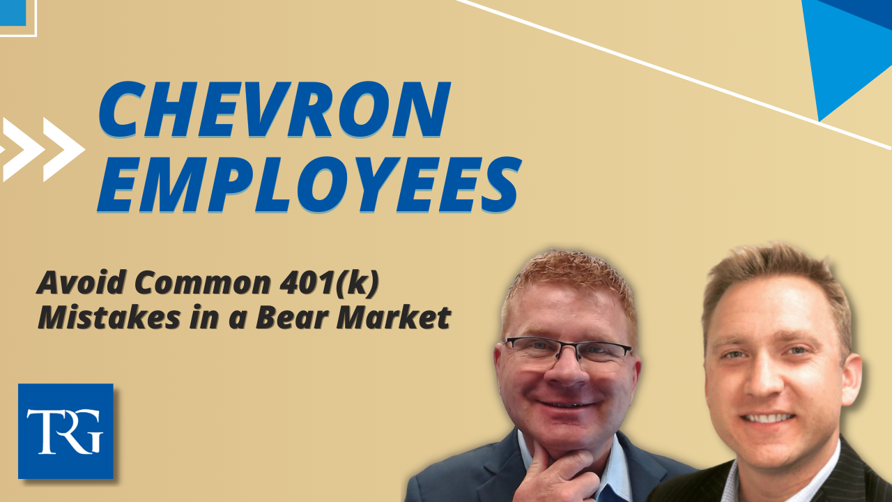 How Chevron Employees Can Avoid 401(k) Mistakes in a Bear Market