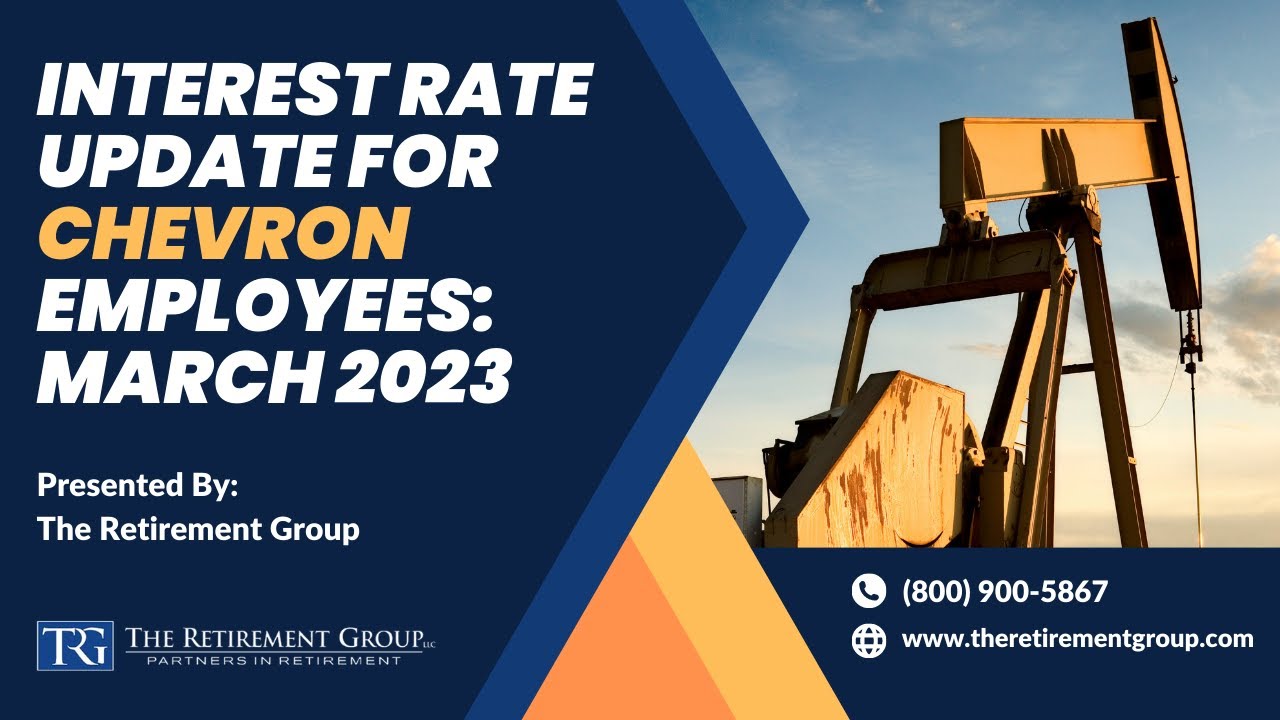 Interest Rate Update for Chevron Employees: March 2023