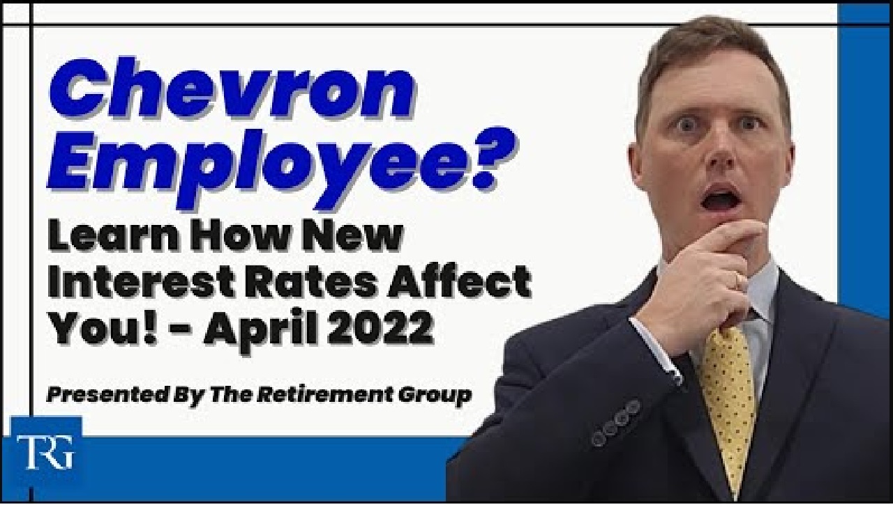Interest Rates for Chevron Employees Rise, Dropping Lump-Sum Values! - April 2022
