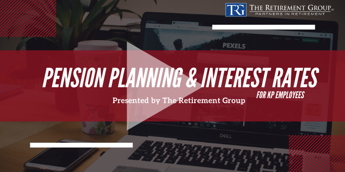 KP Pension Planning & Interest Rates - Steve Boblis & Michael Lee - 8/25/21