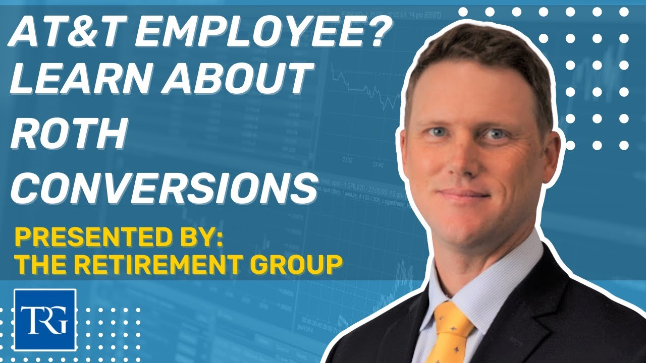 Leaving AT&T and Concerned About Roth Conversions? Watch Now!