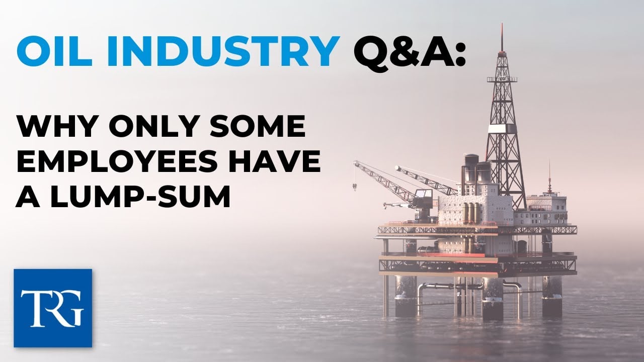 Oil Industry Q&A: Why Only Some Employees have a Lump-Sum
