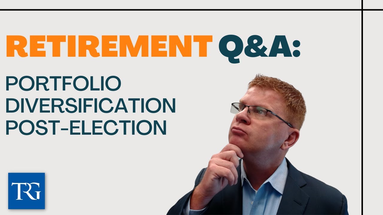 Retirement Q&A: Navigating Stock Markets During Elections