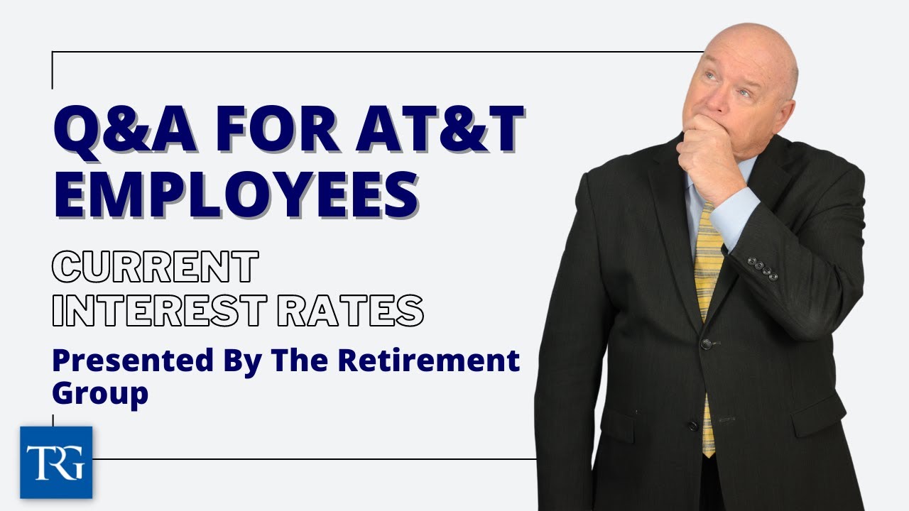 Q&A for AT&T Employees: How Will Interest Rates Affect Pension Lump-Sums in 2023?