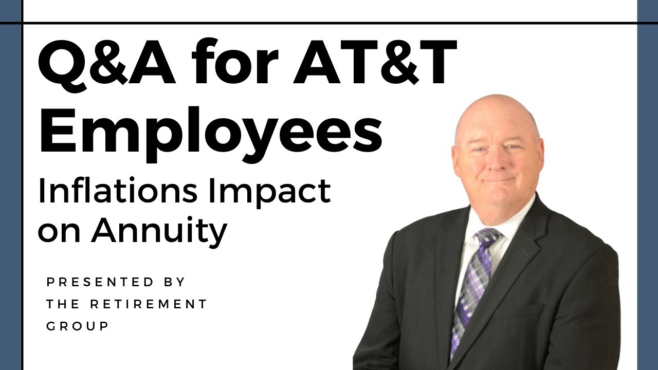 Q&A for AT&T Employees: Inflations Impact on Annuity