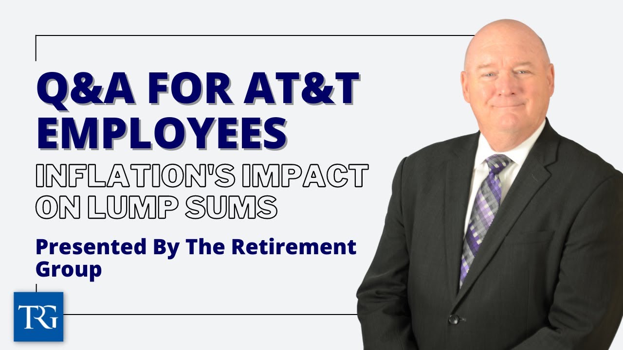 Q&A for AT&T Employees: What is the Impact of Inflation & Interest Rates on the Lump-Sum?