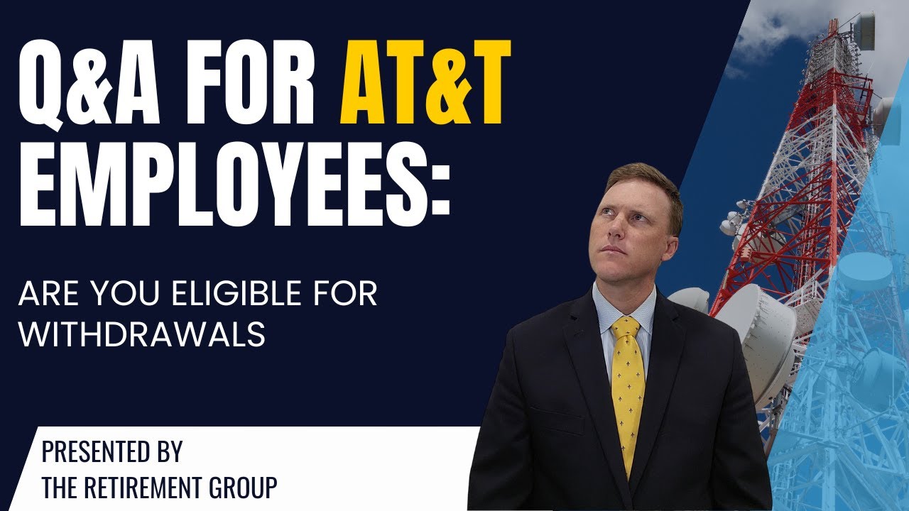 Q&A for AT&T Employees: Are You Eligible for Withdrawals
