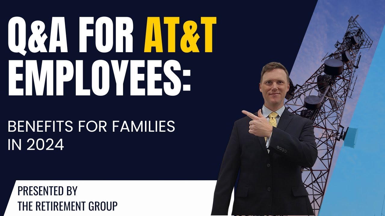 Q&A for AT&T Employees: Benefits for Families in 2024
