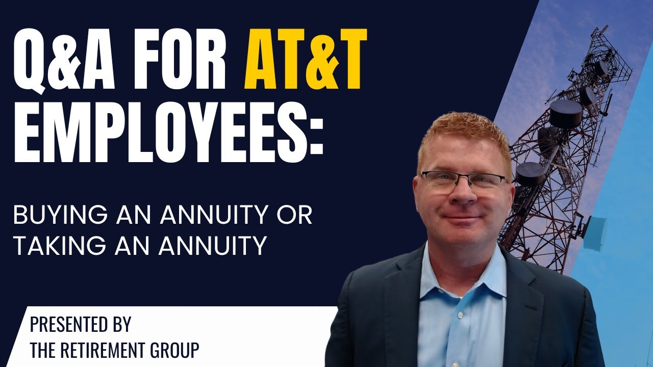 Q&A for AT&T Employees: Buying an Annuity or Taking an Annuity