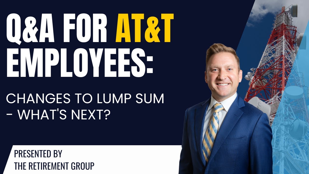 Q&A for AT&T Employees: Changes to Lump Sum - What's Next?