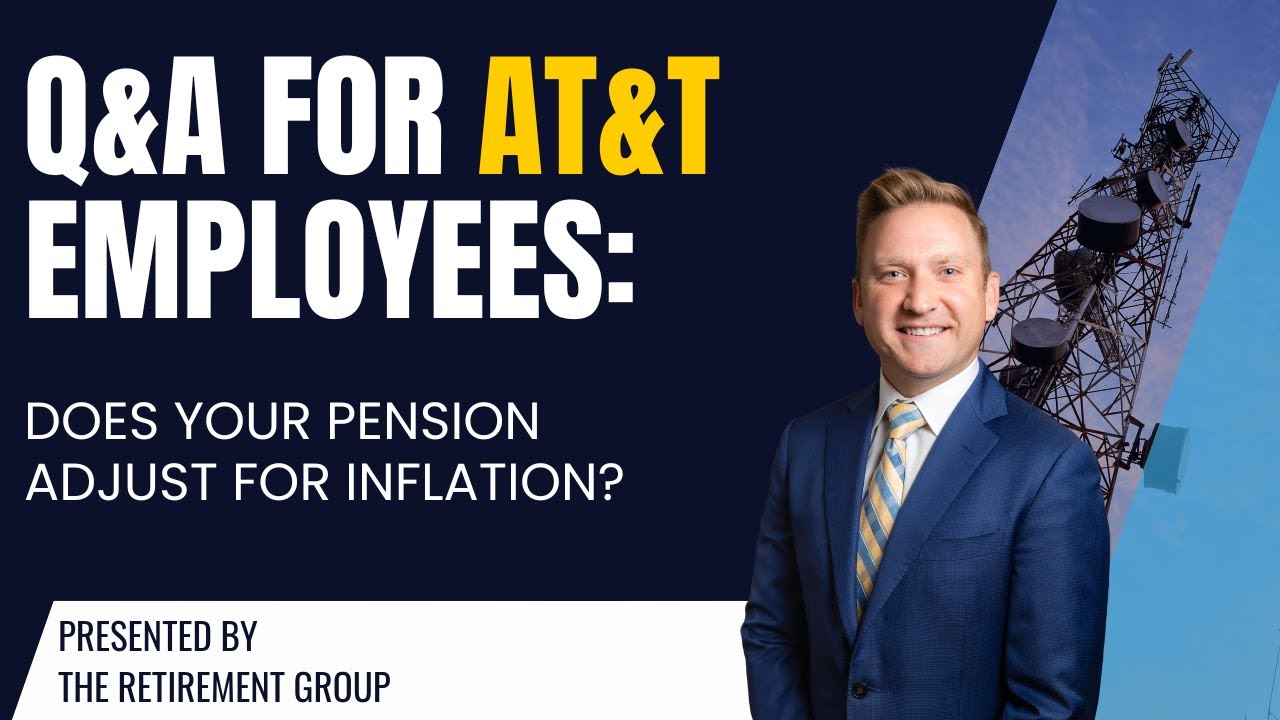 Q&A for AT&T Employees: Does Your Pension Adjust for Inflation?