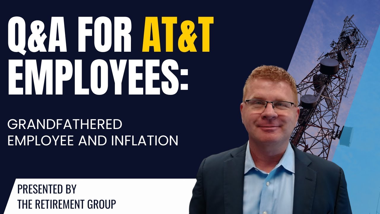 Q&A for AT&T Employees: Grandfathered Employee and Inflation