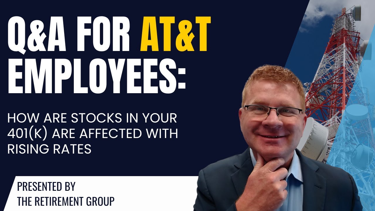Q&A for AT&T Employees: How are Stocks in your 401(k) are Affected with Rising Rates