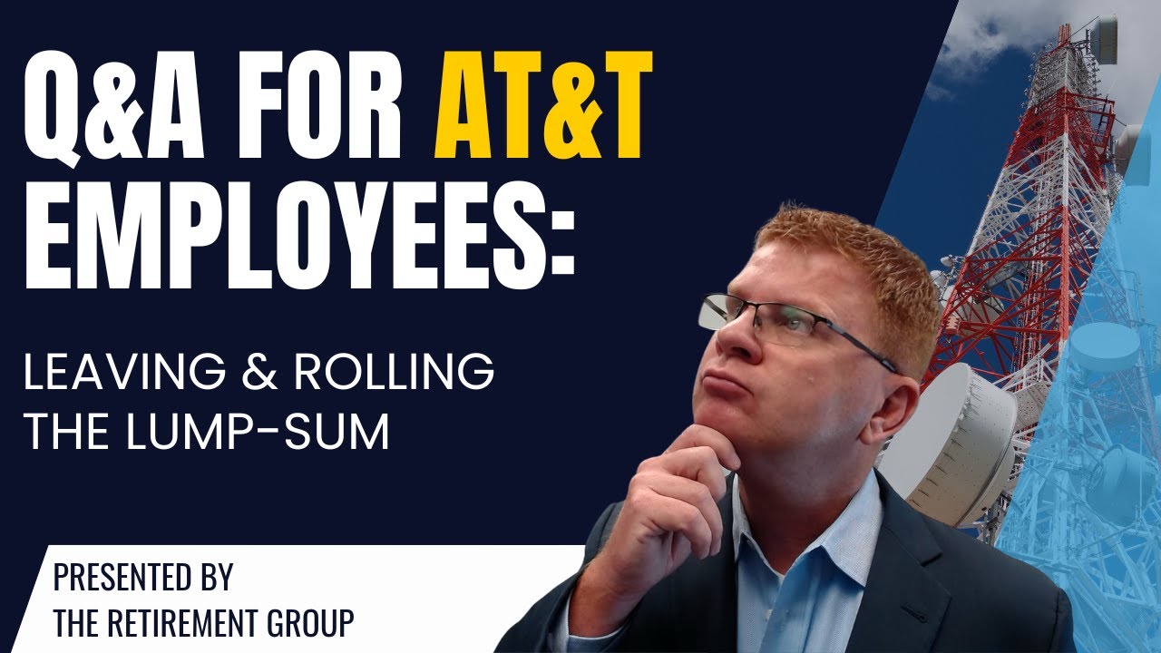 Q&A for AT&T Employees: Leaving & Rolling The Lump-Sum