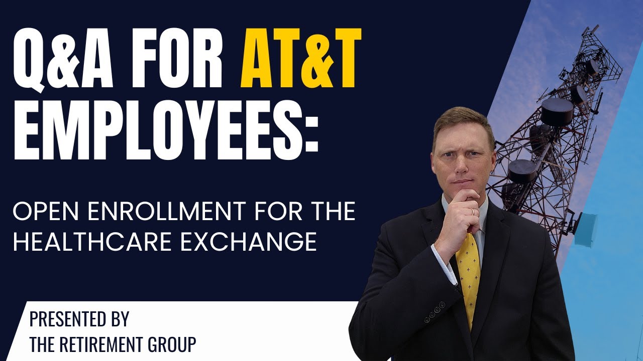 Q&A for AT&T Employees: Open Enrollment for the Healthcare Exchange