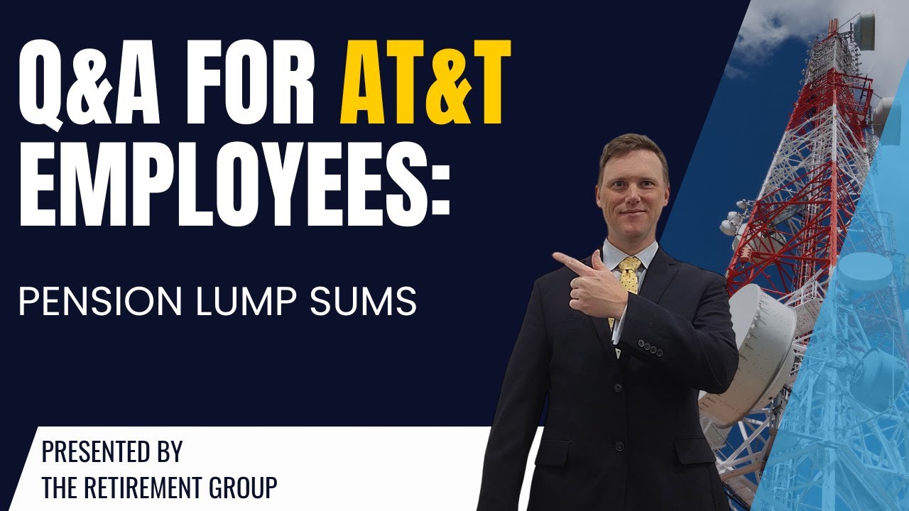 Q&A for AT&T Employees: Pension Lump Sums