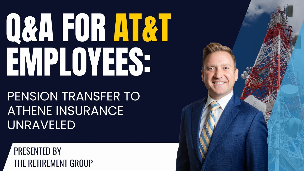 Q&A for AT&T Employees: Pension Transfer to Athene Insurance Unraveled
