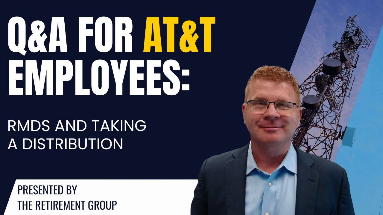 Q&A for AT&T Employees: RMDs and Taking a Distribution
